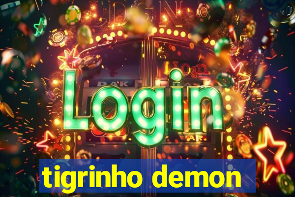 tigrinho demon